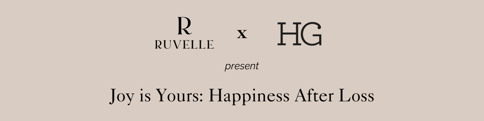 Ruvelle & The Handel Group present Joy is Yours: Happiness After Loss